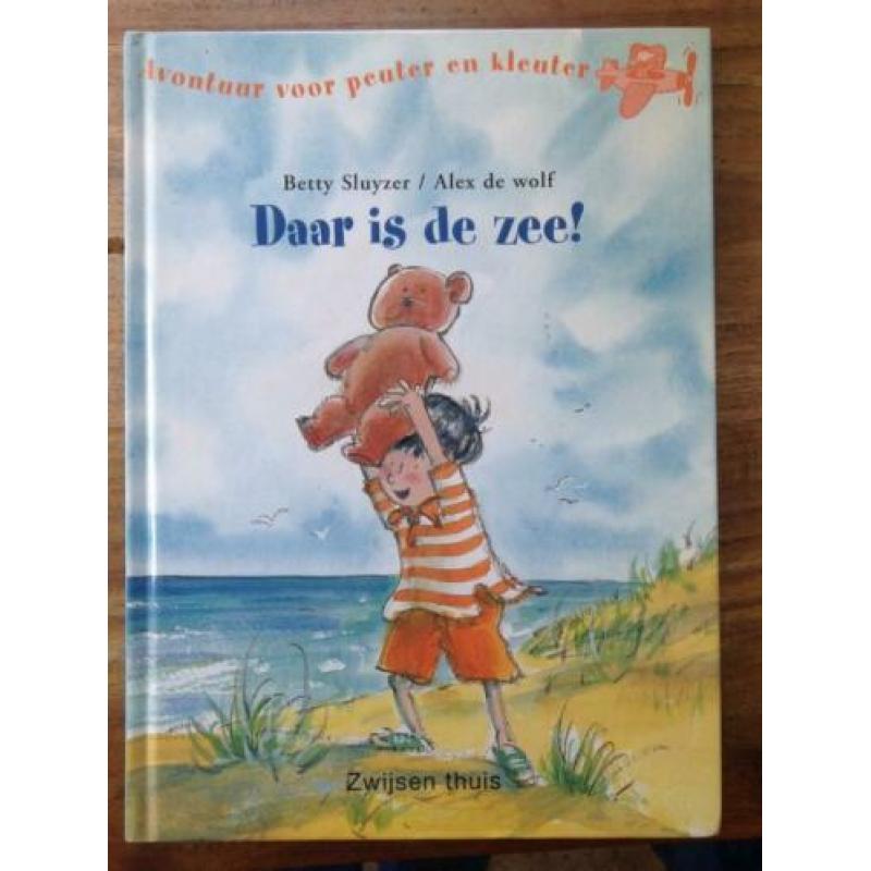 Daar is de zee! {Betty Sluyzer & Alex de Wolf)