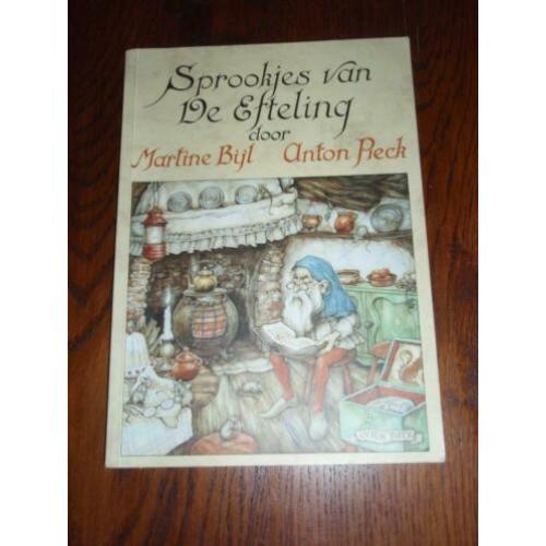 ?Sprookjes van de Efteling Martine bijl en Anton Pieck.