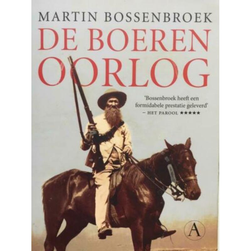 De Boeren Oorlog 1899 - 1902 - Martin Bossenbroek