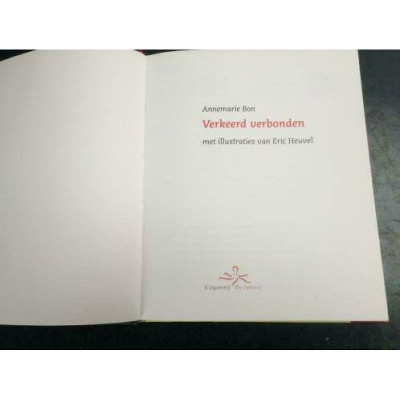 Verkeerd Verbonden Annemarie Bon/Eric Heuvel 2014.