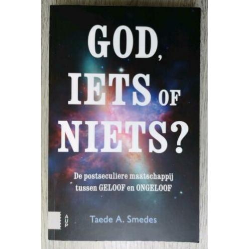 GOD, IETS of NIETS? - Taede A. Smedes