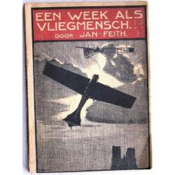 Een Week als Vliegmensch 1910 Jan Feith Luchtvaart Hilgers